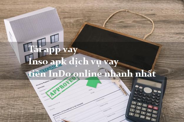 Tải app vay Inso apk dịch vụ vay tiền InDo online nhanh nhất