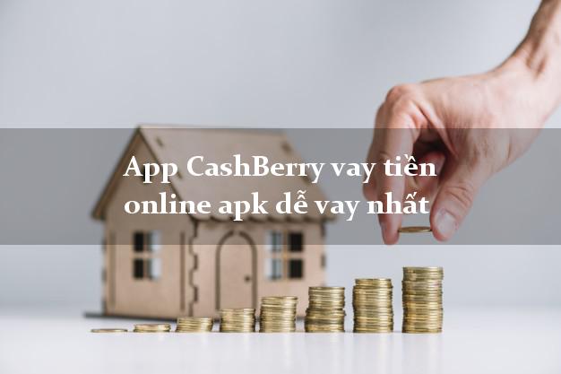 App CashBerry vay tiền online apk dễ vay nhất