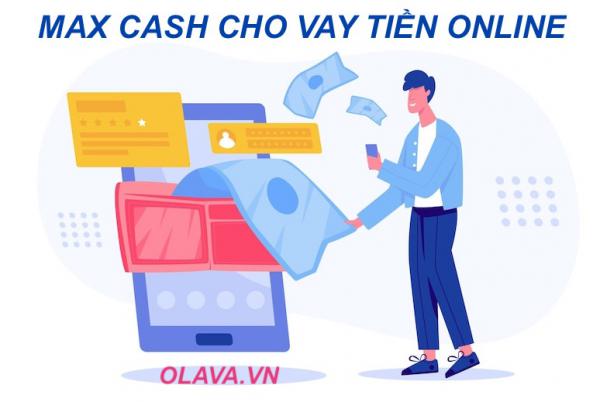 Max Cash cho vay tiền app apk online không lãi suất