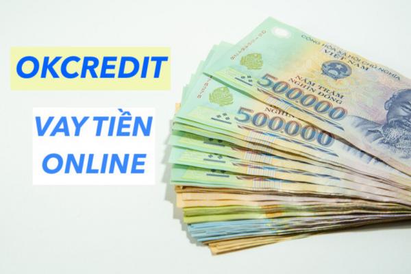 OKCredit vay tiền OK Credit app online apk công ty TNHH OK Credit