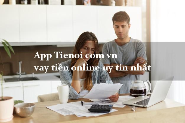 App Tienoi com vn vay tiền online uy tín nhất