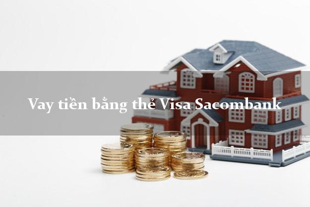 Vay tiền bằng thẻ Visa Sacombank