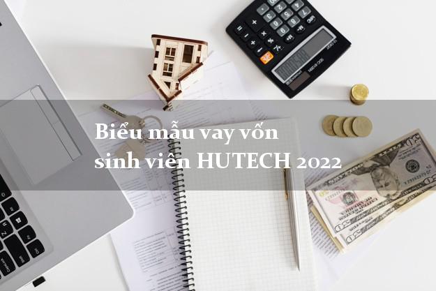 Biểu mẫu vay vốn sinh viên HUTECH 2022