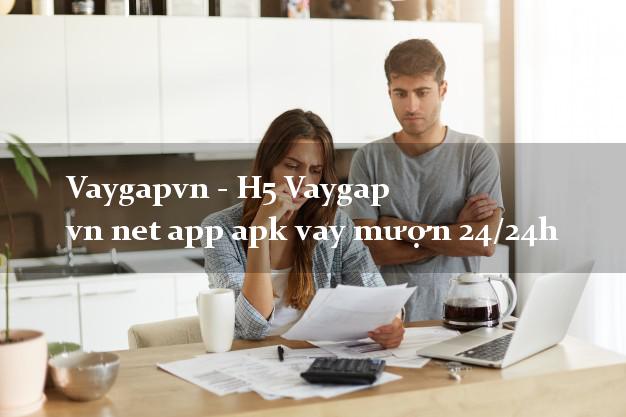 Vaygapvn - H5 Vaygap vn net app apk vay mượn 24/24h