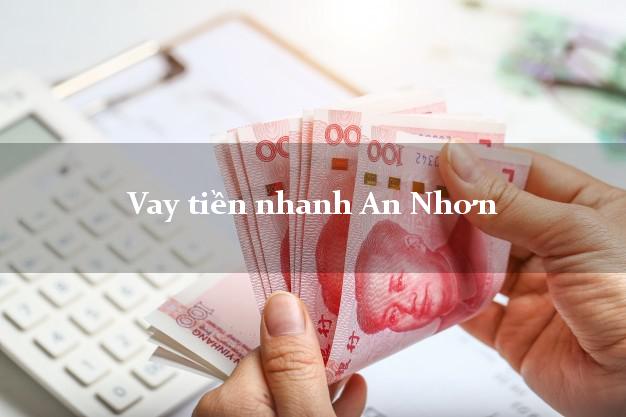 Vay tiền nhanh An Nhơn Bình Định