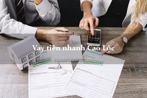 Vay tiền nhanh Cao Lộc Lạng Sơn