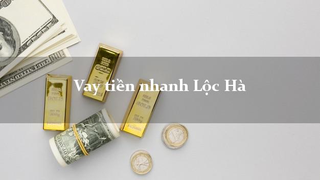 Vay tiền nhanh Lộc Hà Hà Tĩnh