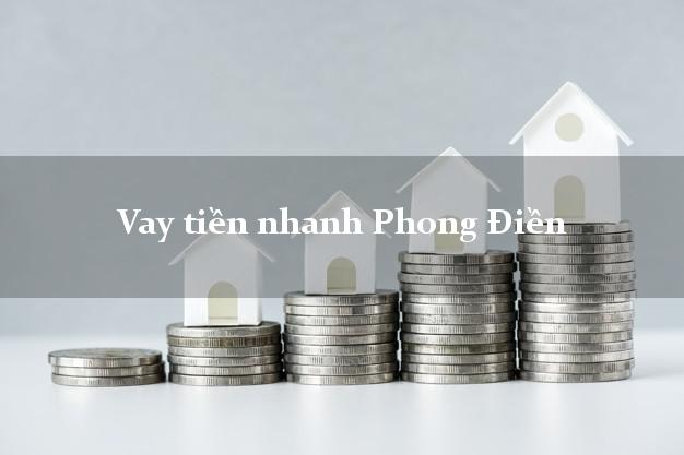 Vay tiền nhanh Phong Điền Thừa Thiên Huế