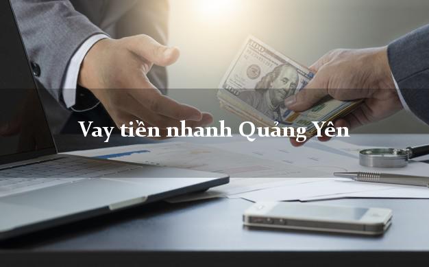 Vay tiền nhanh Quảng Yên Quảng Ninh