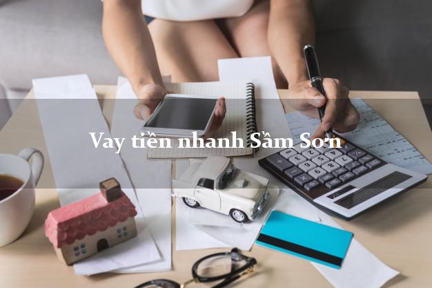 Vay tiền nhanh Sầm Sơn Thanh Hóa