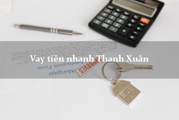 Vay tiền nhanh Thanh Xuân Hà Nội