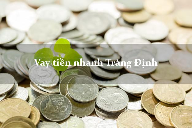 Vay tiền nhanh Tràng Định Lạng Sơn