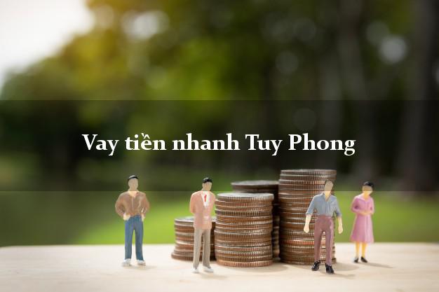 Vay tiền nhanh Tuy Phong Bình Thuận