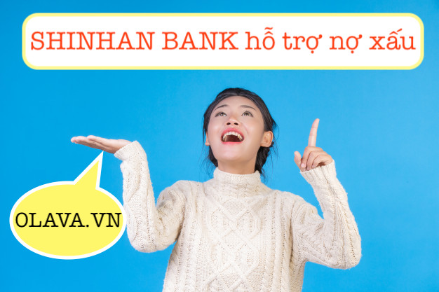 SHINHAN bank hỗ trợ nợ xấu